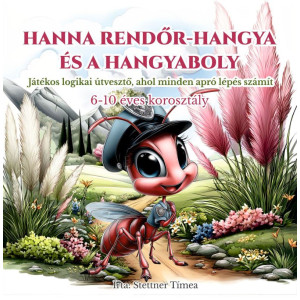 Hanna Rendőr-Hangya és a Hangyaboly - Programozós Gyerek Könyv