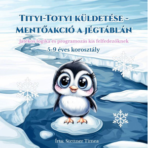 Tityi-Totyi küldetése - Programozós Gyerek Könyv